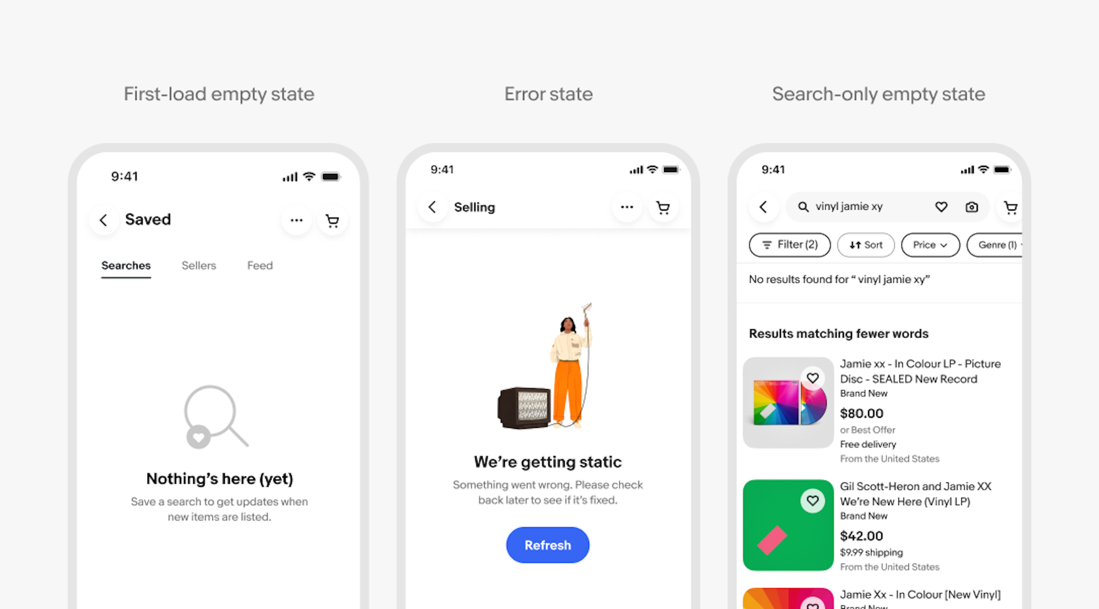 Three mobile screens illustrating distinct types of empty states, each labeled beneath. 'First-load empty state' shows a Saved screen with an illustration and the message 'Nothing's here (yet)' with the subtext 'Save a search to get updates when new items are listed.' 'Error state' shows a Selling screen with an illustration and the message 'We're getting static' with the subtext 'Something went wrong. Please check back later to see if it's fixed,' and a primary Refresh button. 'Search-only empty state' shows search results for 'vinyl jamie xy' with 'No results found for "vinyl jamie xy"' followed by a 'Results matching fewer words' section with several product listings visible below.