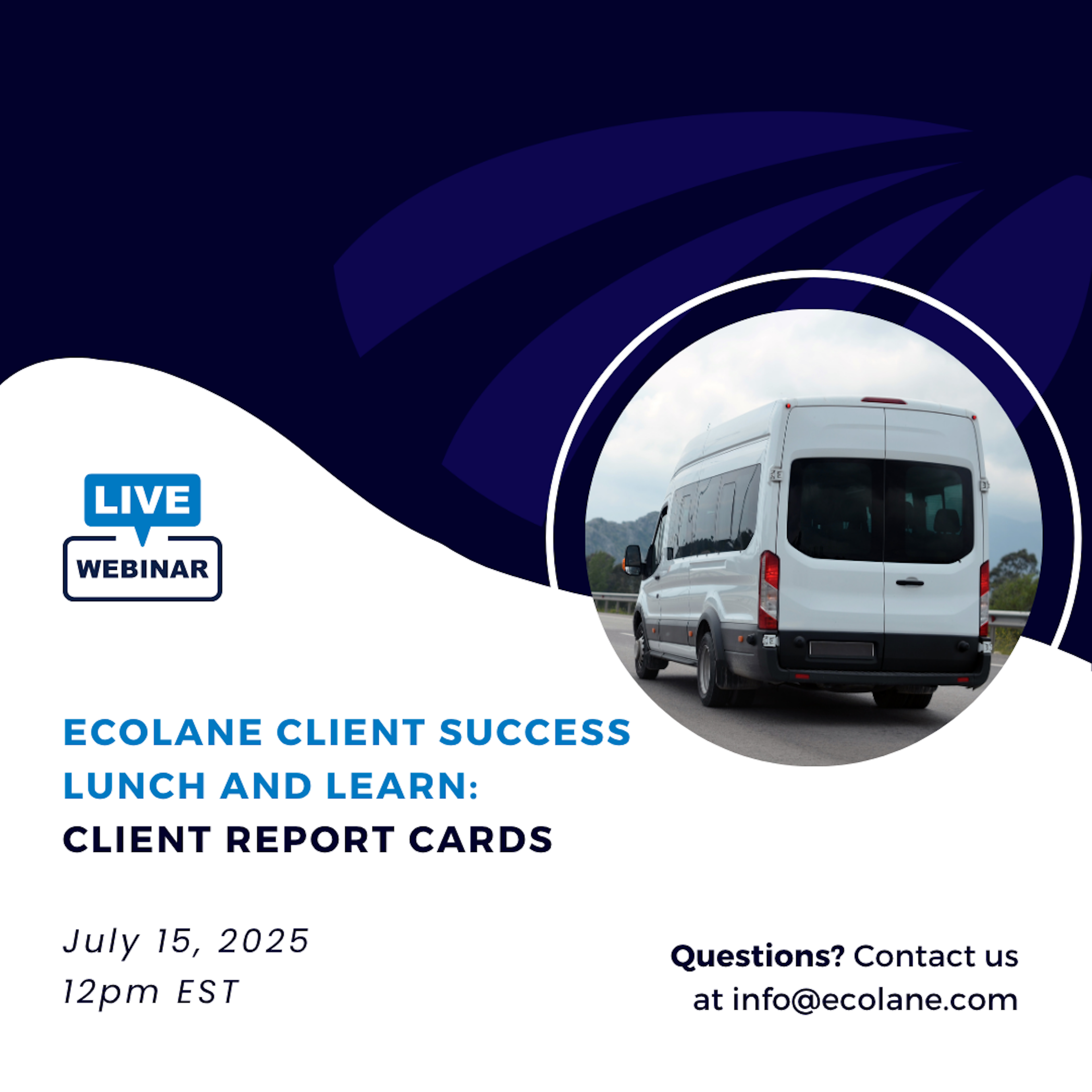 Ecolane Client Success Lunch and Learn: Client Report Card
