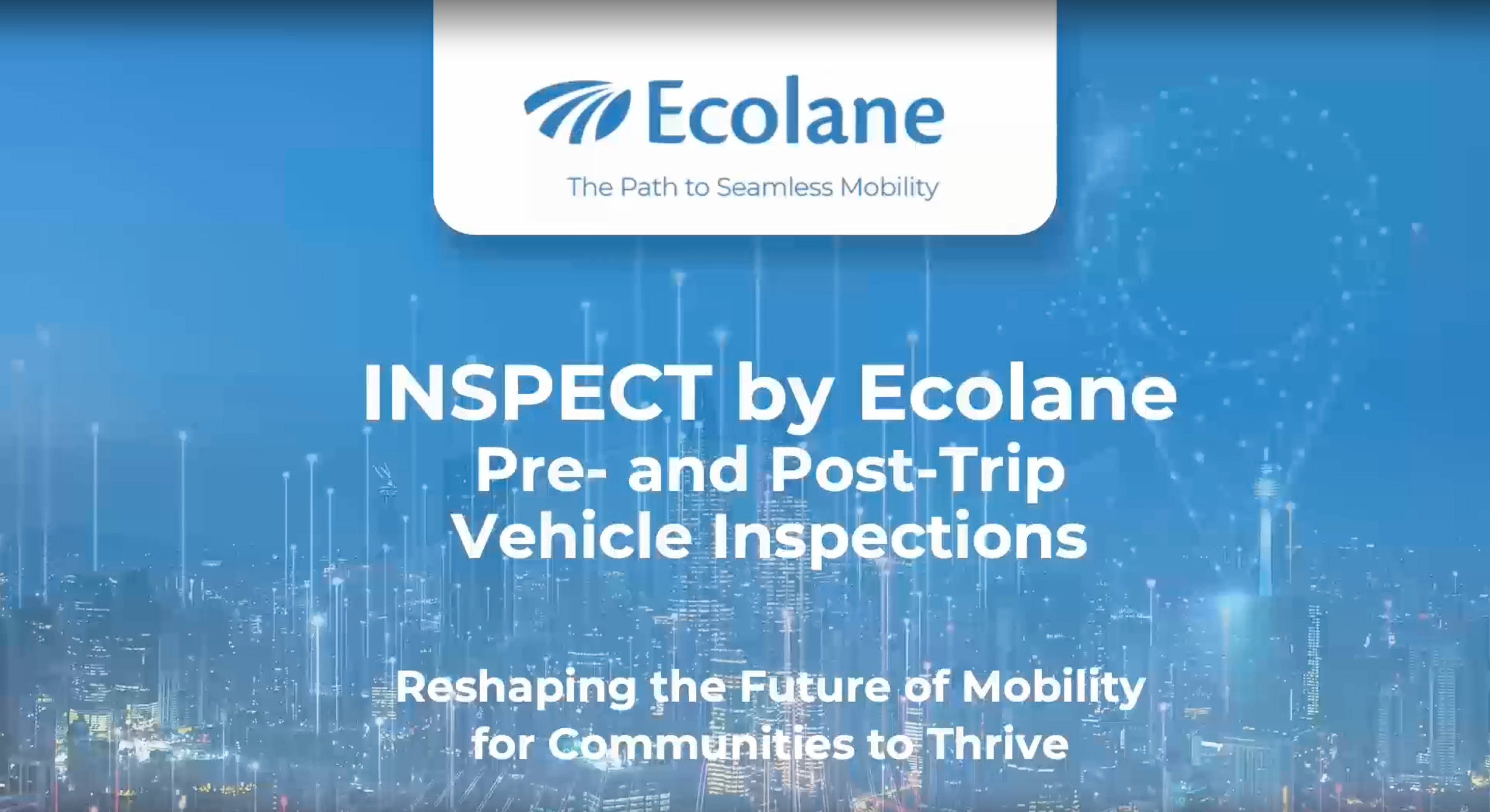 Ecolane Webinar Series: INSPECT Pre- and Post-Trip Webinar