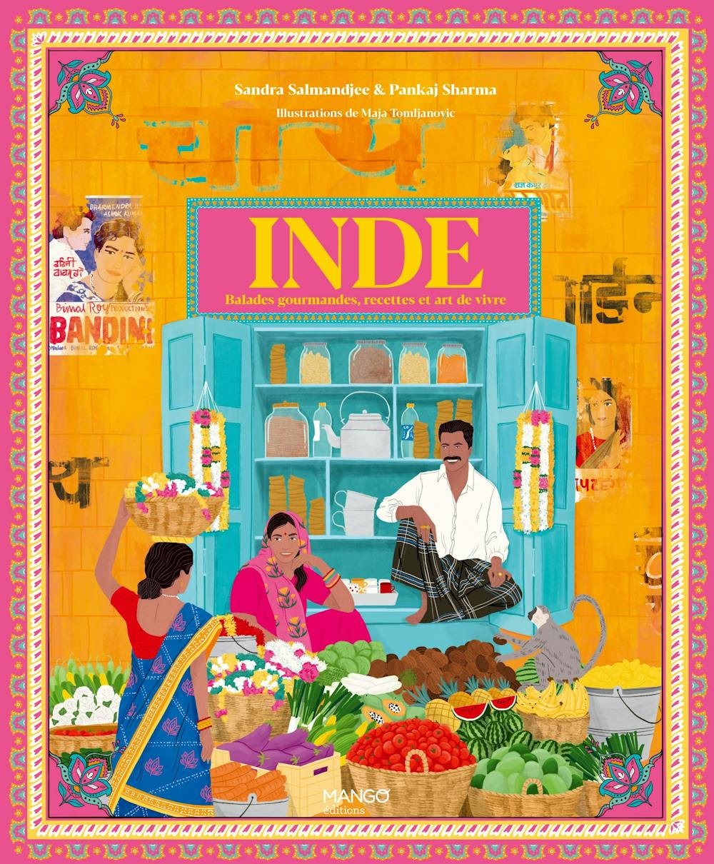 Livre de cuisine "Inde - Balades gourmandes, recettes et art de vivre" de Sandra Salmandjee, publié aux Edition Mango (2022)