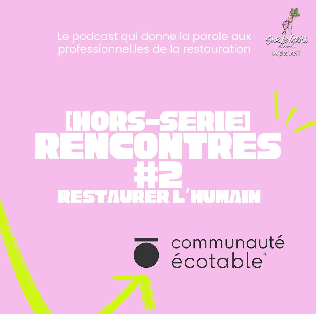 Podcast Hors-Série Rencontres #2 Sur le Grill d'Ecotable