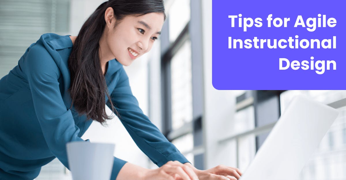 Tips for Agile Instructional Design - EdApp