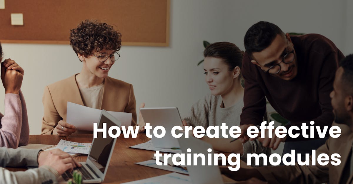 How to create effective training modules for corporate training