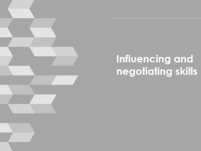 Influencing and negotiating skills