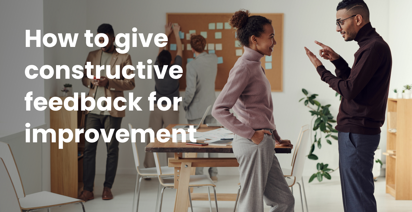 How To Give Constructive Feedback For Improvement