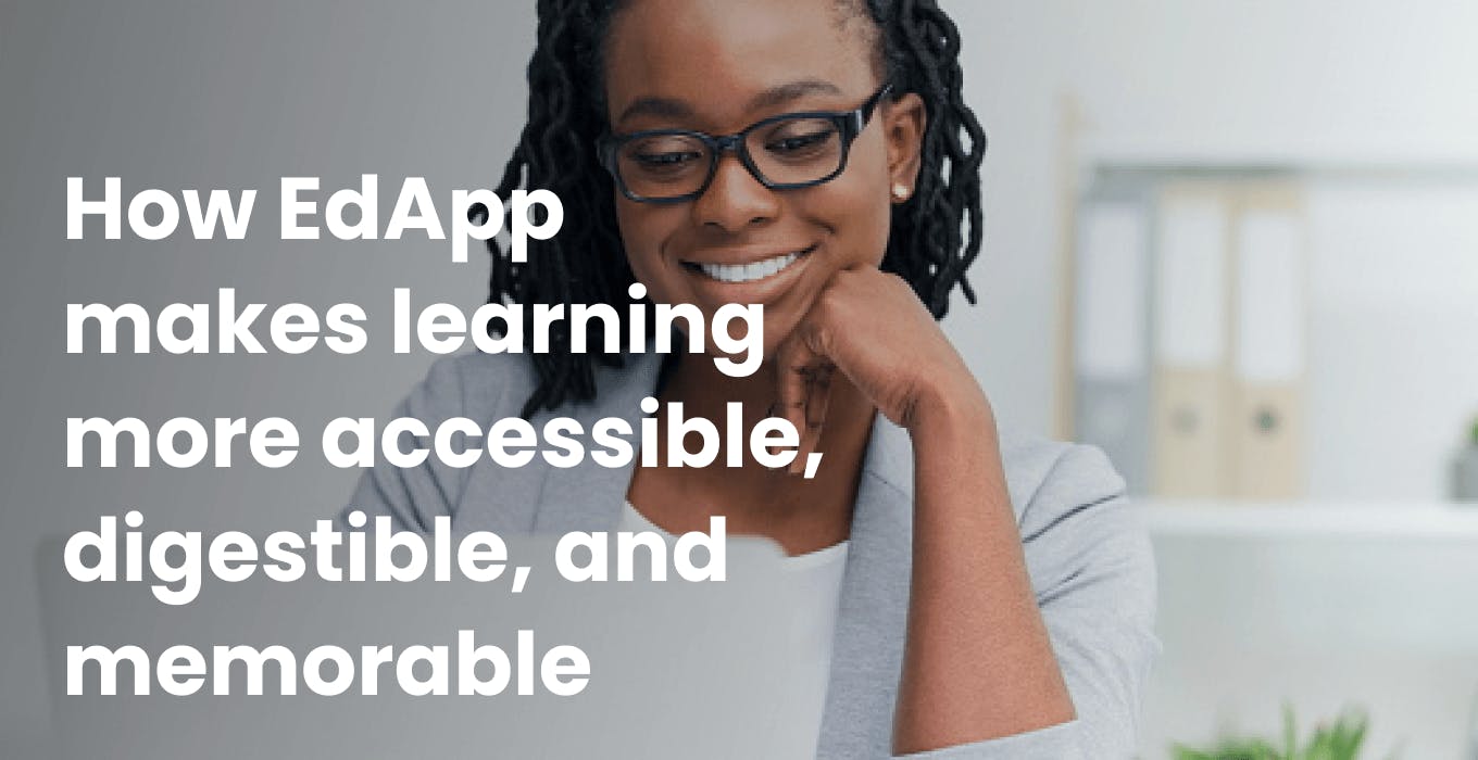 How SC Training (formerly EdApp) makes learning more accessible, digestible, and memorable through microlearning