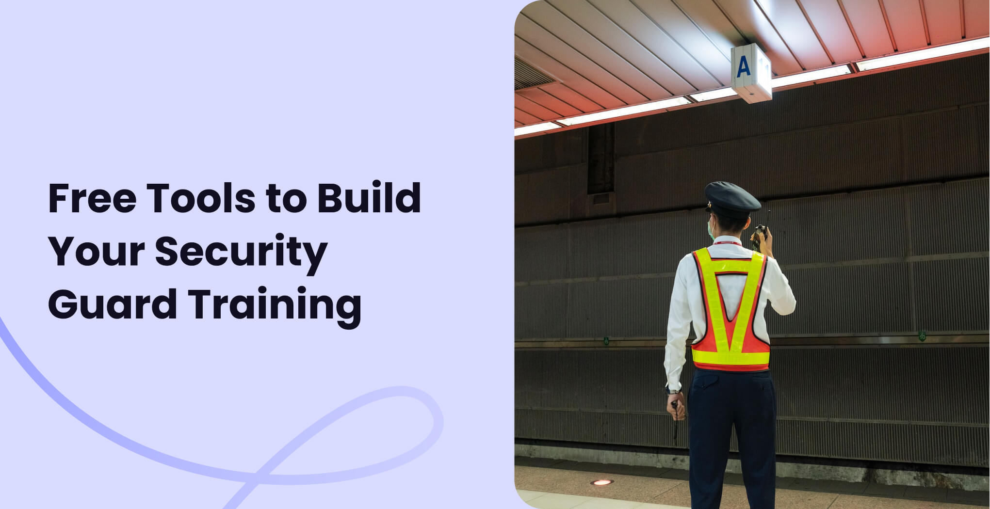 10 Free Tools To Build Your Security Guard Training | EdApp: The Mobile LMS