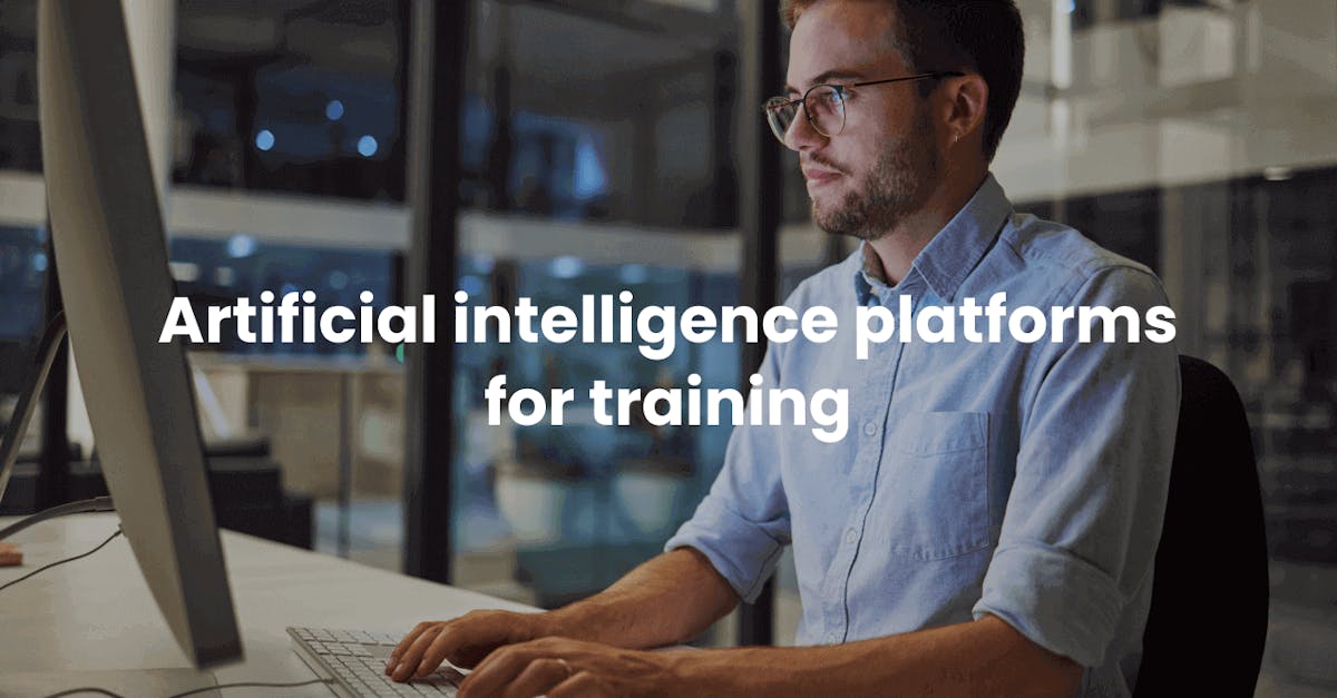 Artificial Intelligence Platforms for Training