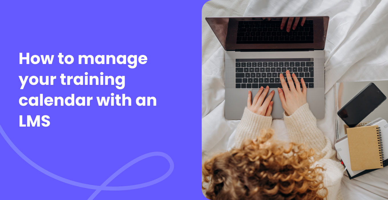 How to manage your training calendar with an LMS EdApp The Mobile LMS