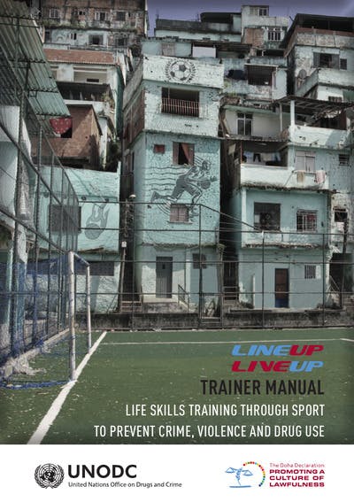 The Line Up Live Up Trainer manual builds on the experience of the United Nations and other partners in developing and implementing evidence-based crime, ...