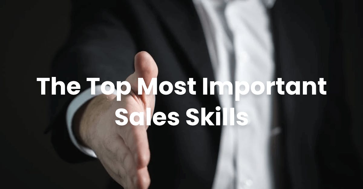 The Top Most Important Sales Skills