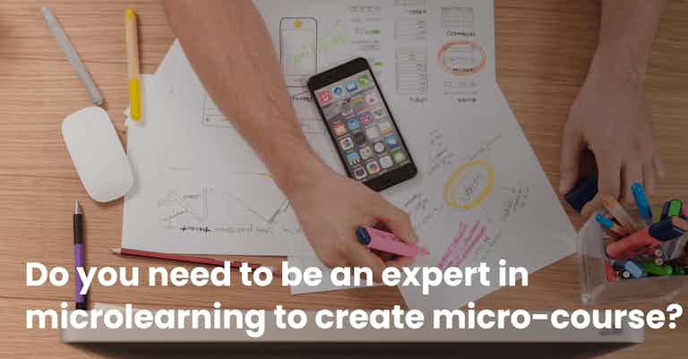 Do you need to be an expert in microlearning to create micro-course