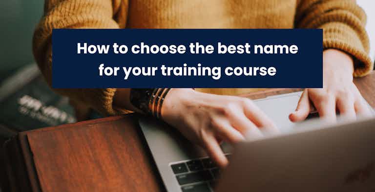 How to choose the best name for your training course