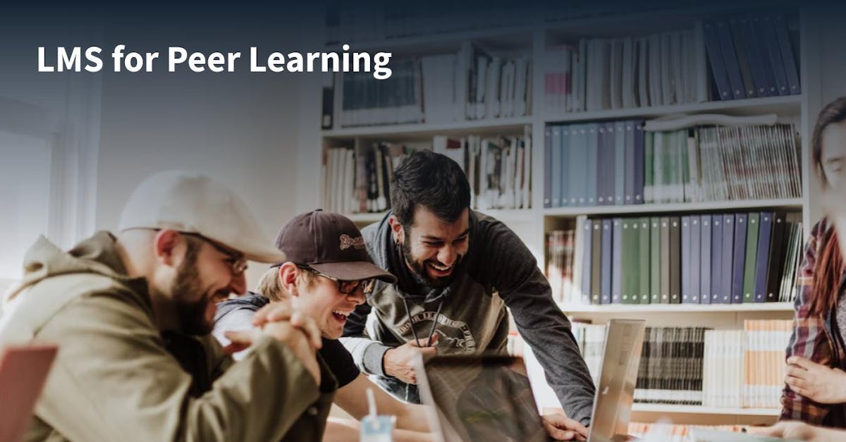 Top LMS for Peer Learning