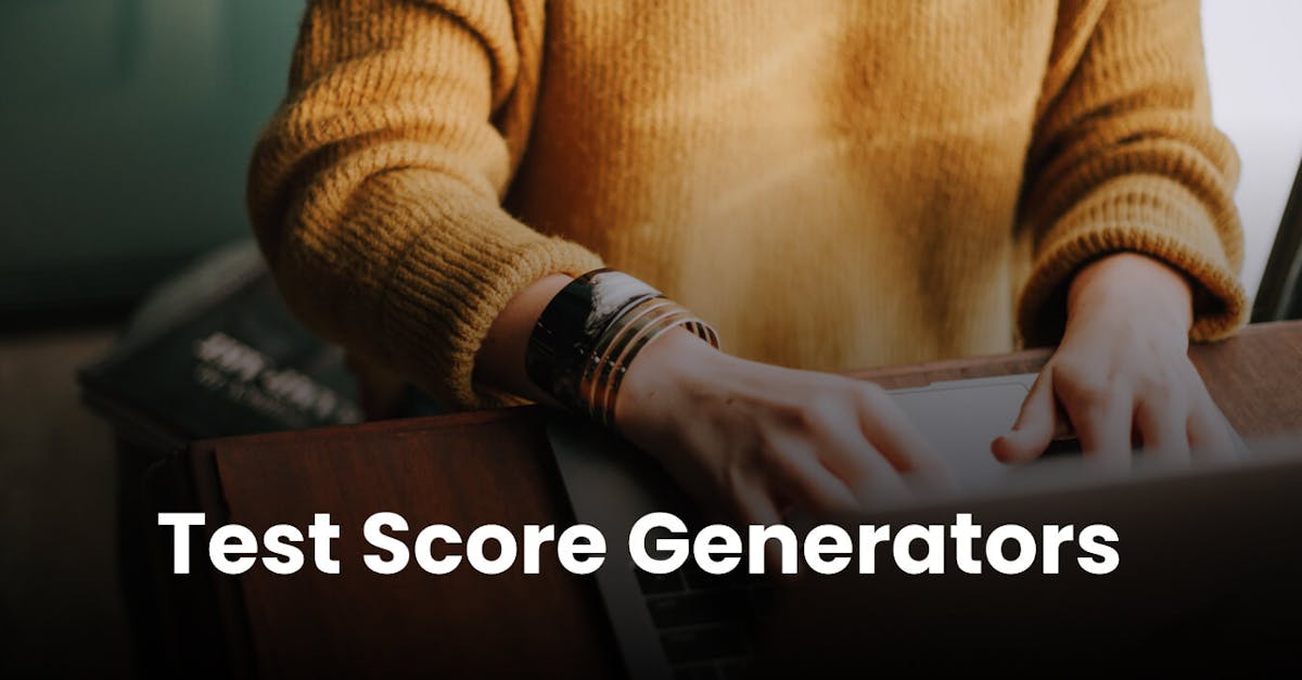 Test Score Generators