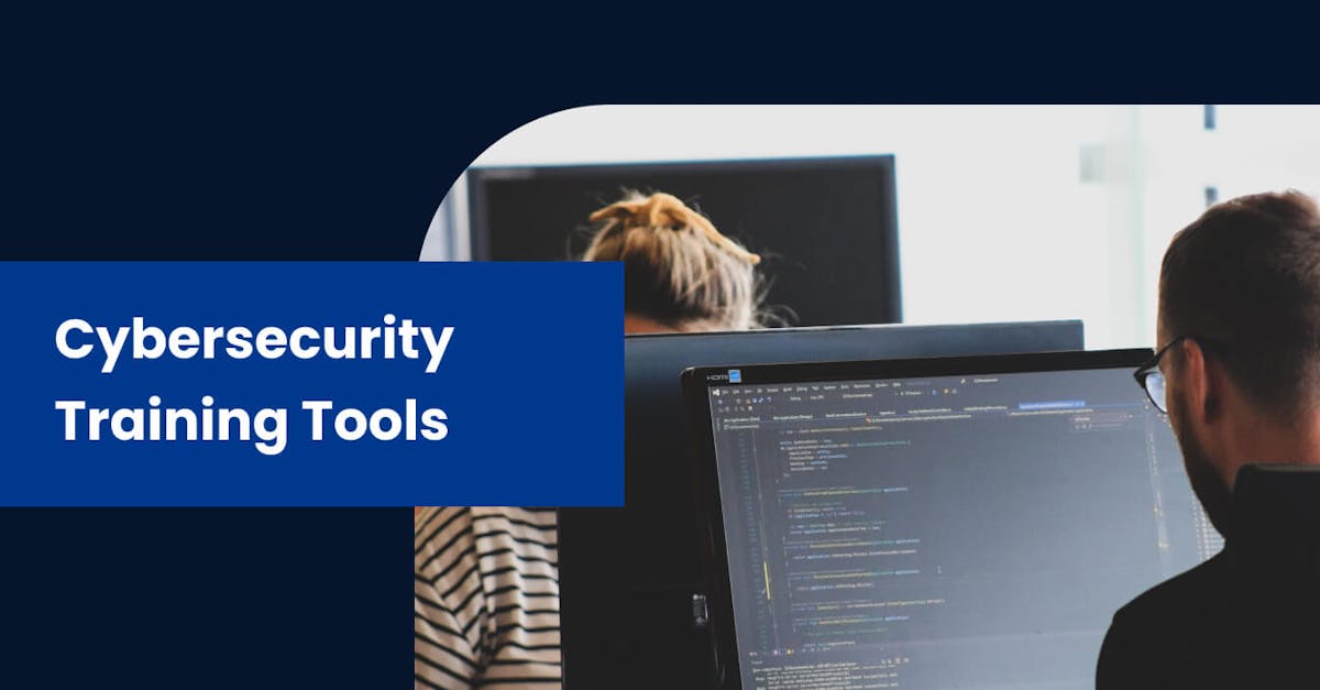 Cybersecurity Training Tools