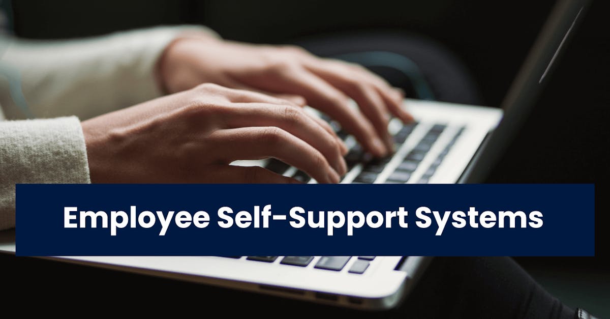 Employee Self-Support Systems