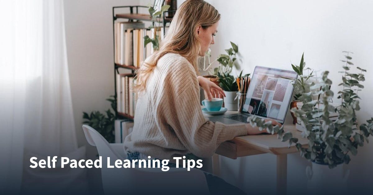 Self Paced Learning Tips