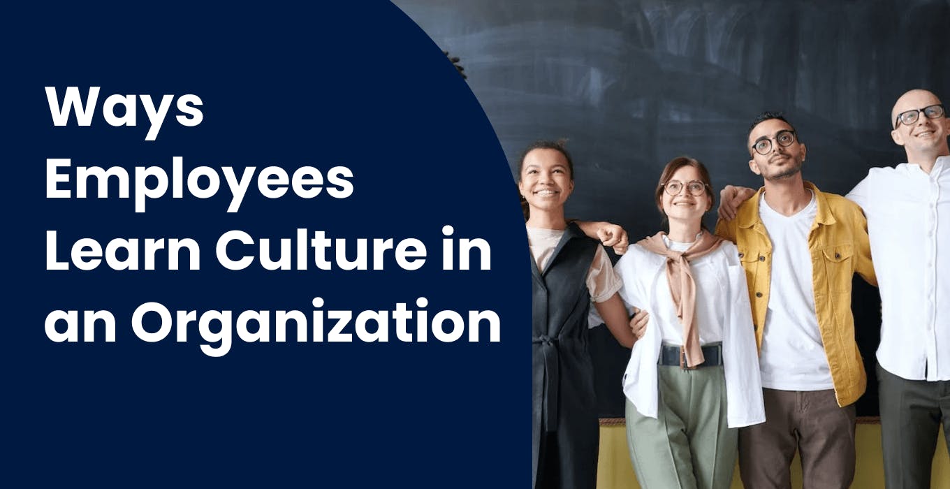Ways Employees Learn Culture in an Organization