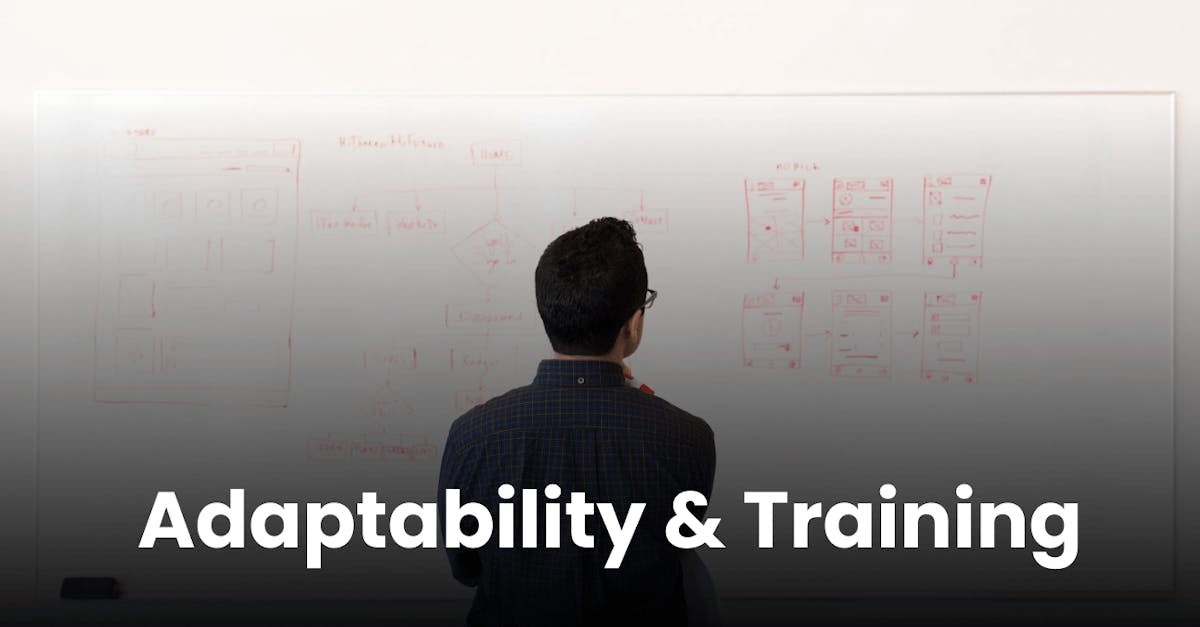 Adaptability & Training