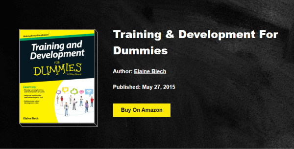 Training and Development Book - Training &amp; Development For Dummies by Elaine Biech