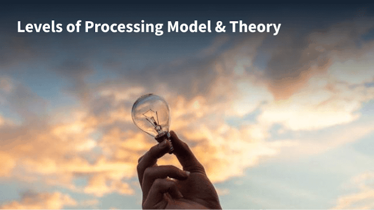 Levels of Processing Model & Theory