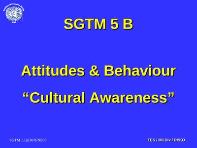 Sgtm 5 B Attitudes & Behaviour “cultural Awareness”