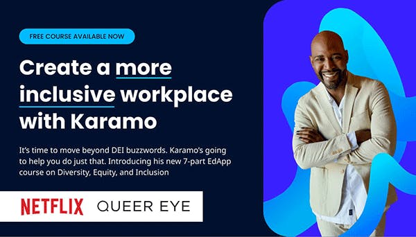 Diversity and Inclusion Training in the Workplace - Karamo Brown EdApp Course