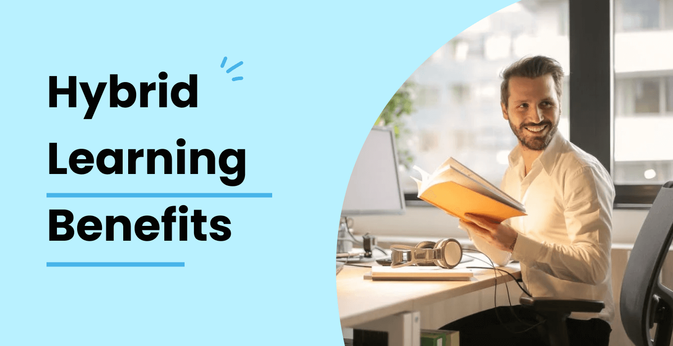 10 Hybrid Learning Benefits | EdApp Microlearning