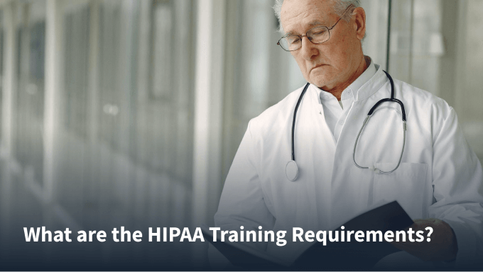 What are the HIPAA Training Requirements?