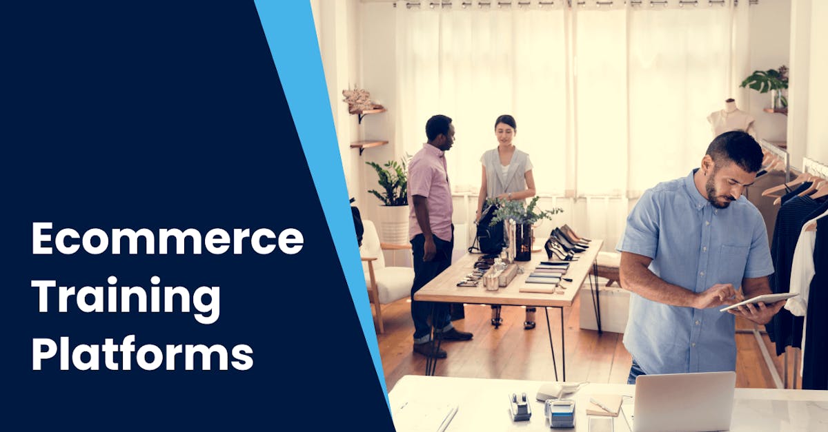 Ecommerce Training Platforms