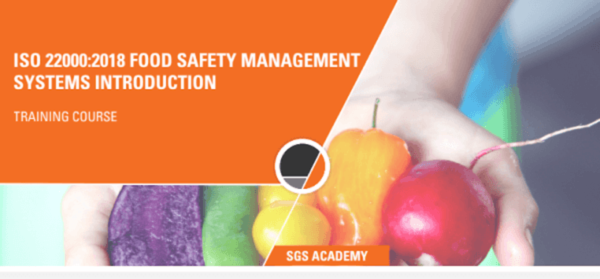 SGS Academy Food Safety Course - ISO 22000:2018 Food Safety Management Systems Introduction