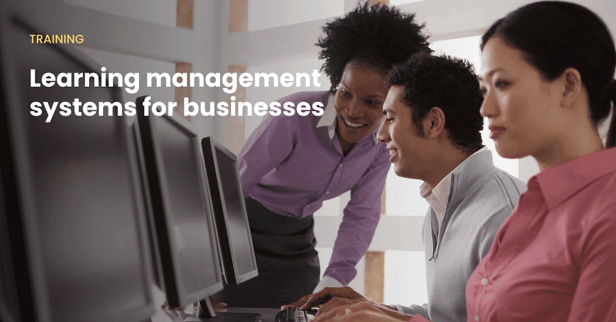 Learning management systems for businesses