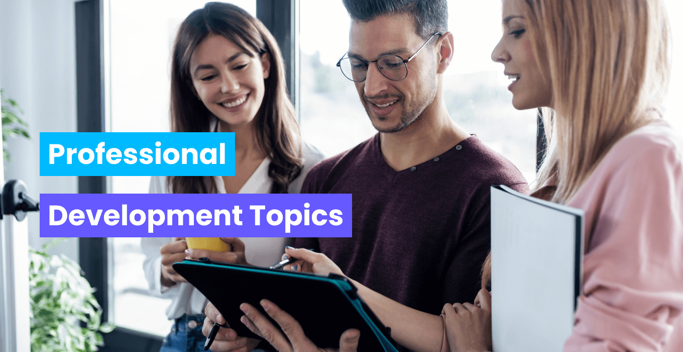 10 Professional Development Topics to Add to Your Training Program