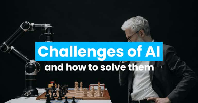 10 Challenges of AI (and how to solve them)