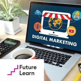 FutureLearn Marketing Training Program - Get Started with Digital Marketing