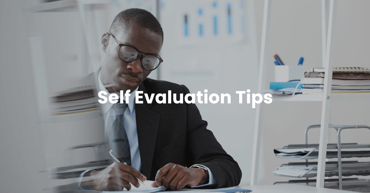 Self Evaluation Tips