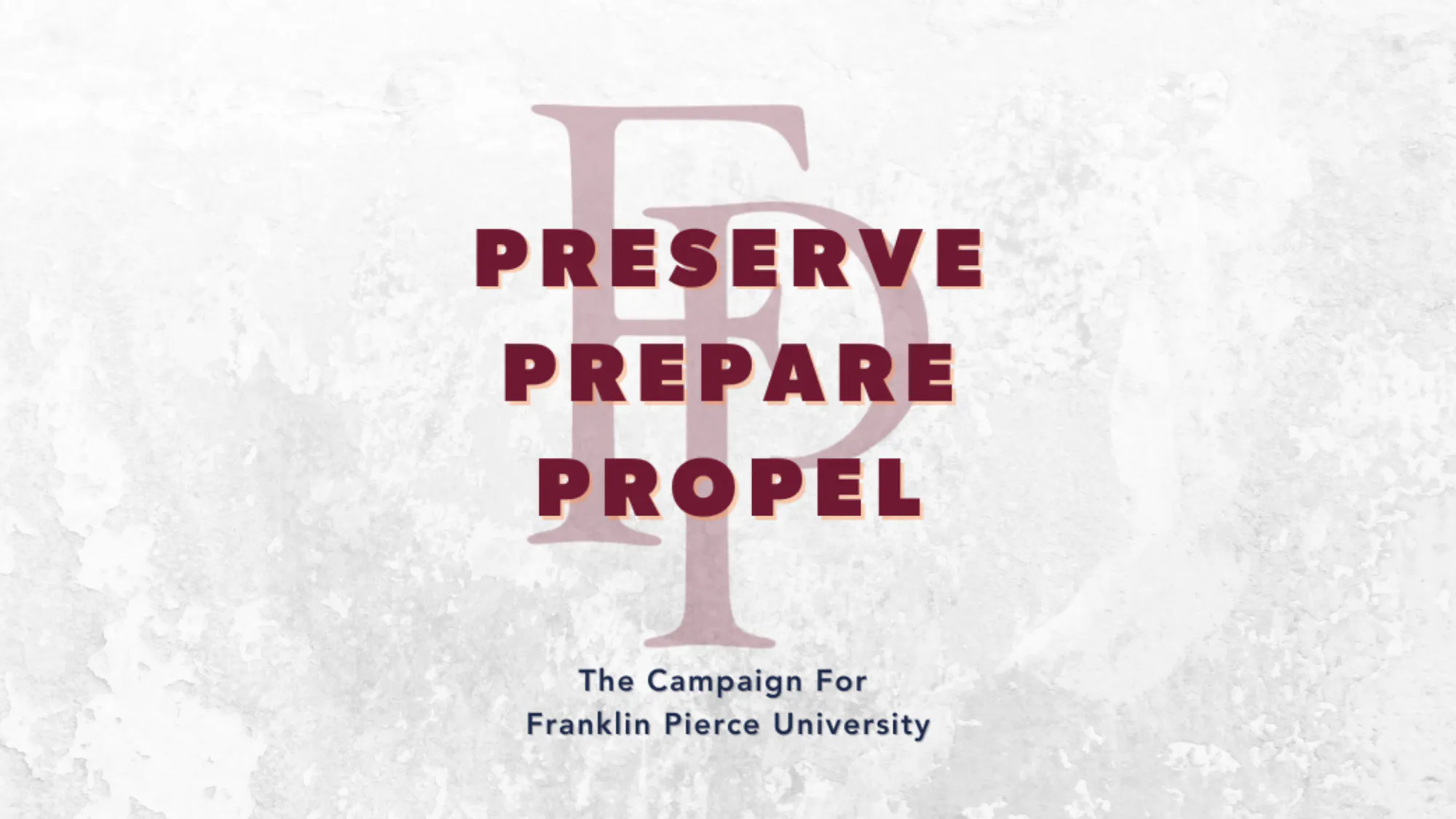 Preserve, Prepare, Propel Campaign