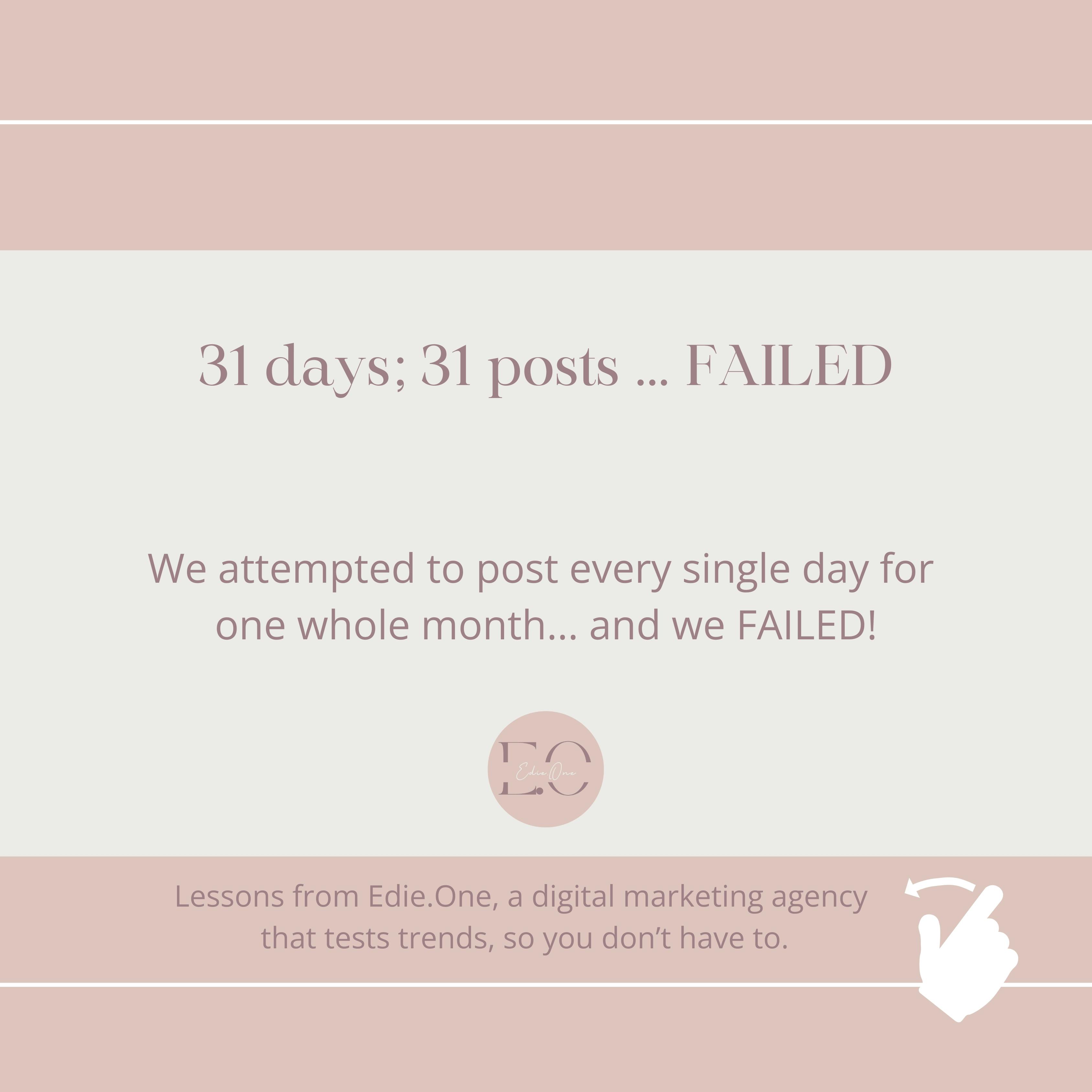 Edie.One, a digital marketing agency attempts to post on Instagram every day for 31 days.