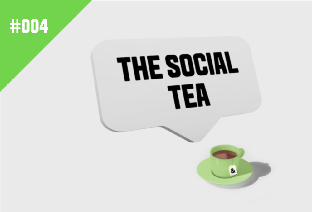 The Social Tea #004