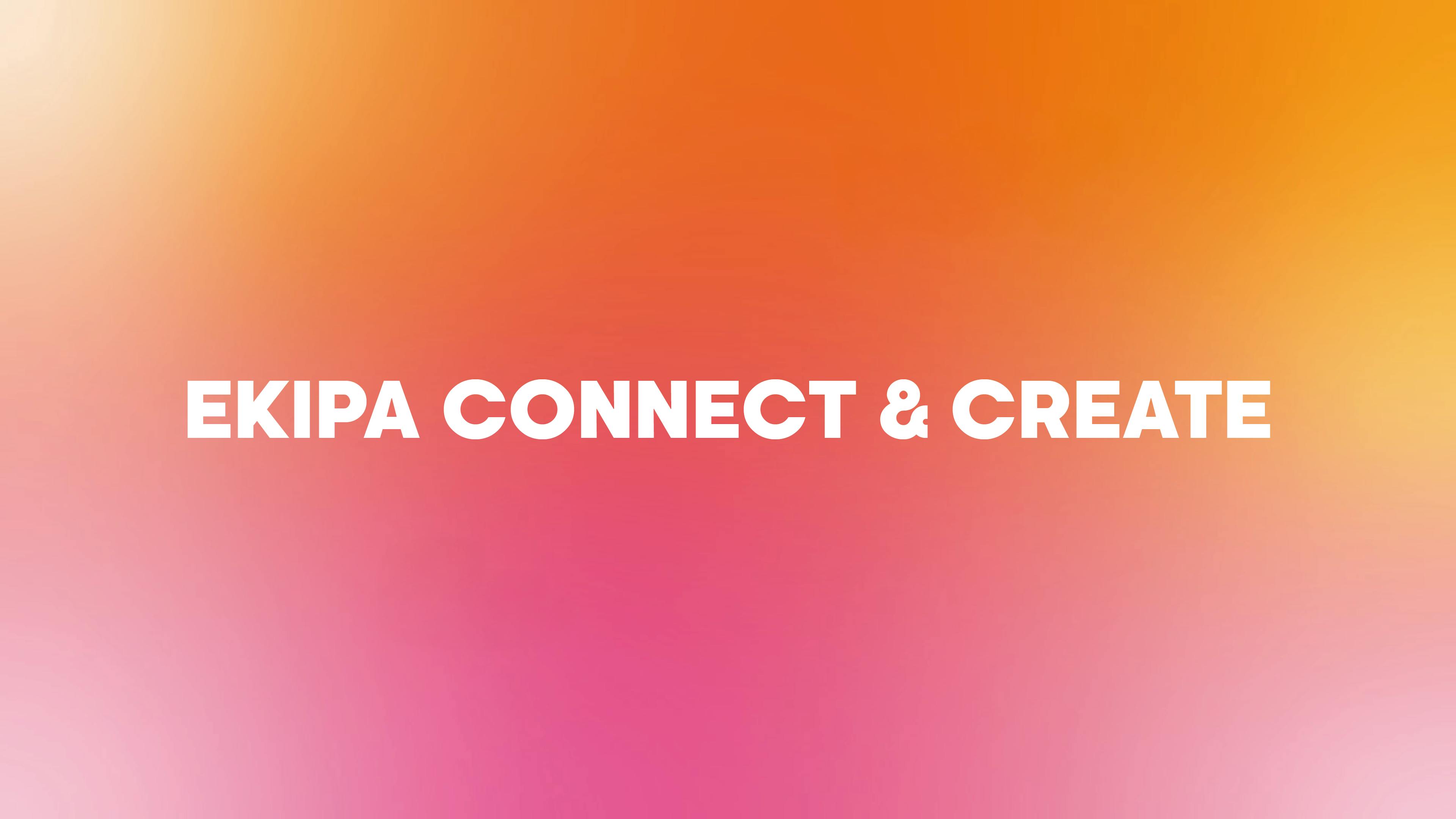 ekipa Connect & Create