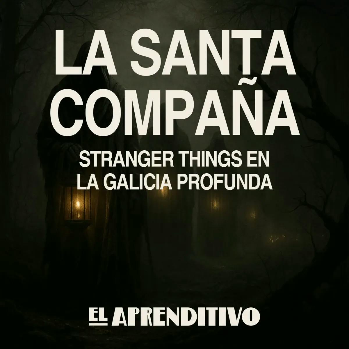 La Santa Compaña: Stranger Things en la Galicia profunda