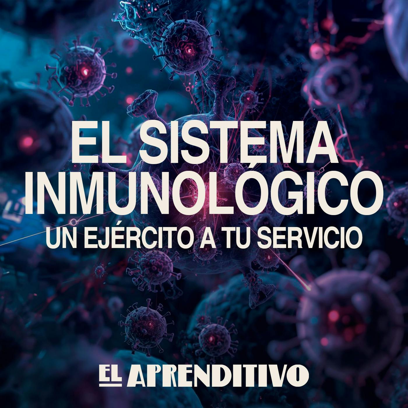 El sistema inmunológico: un ejército a tu servicio