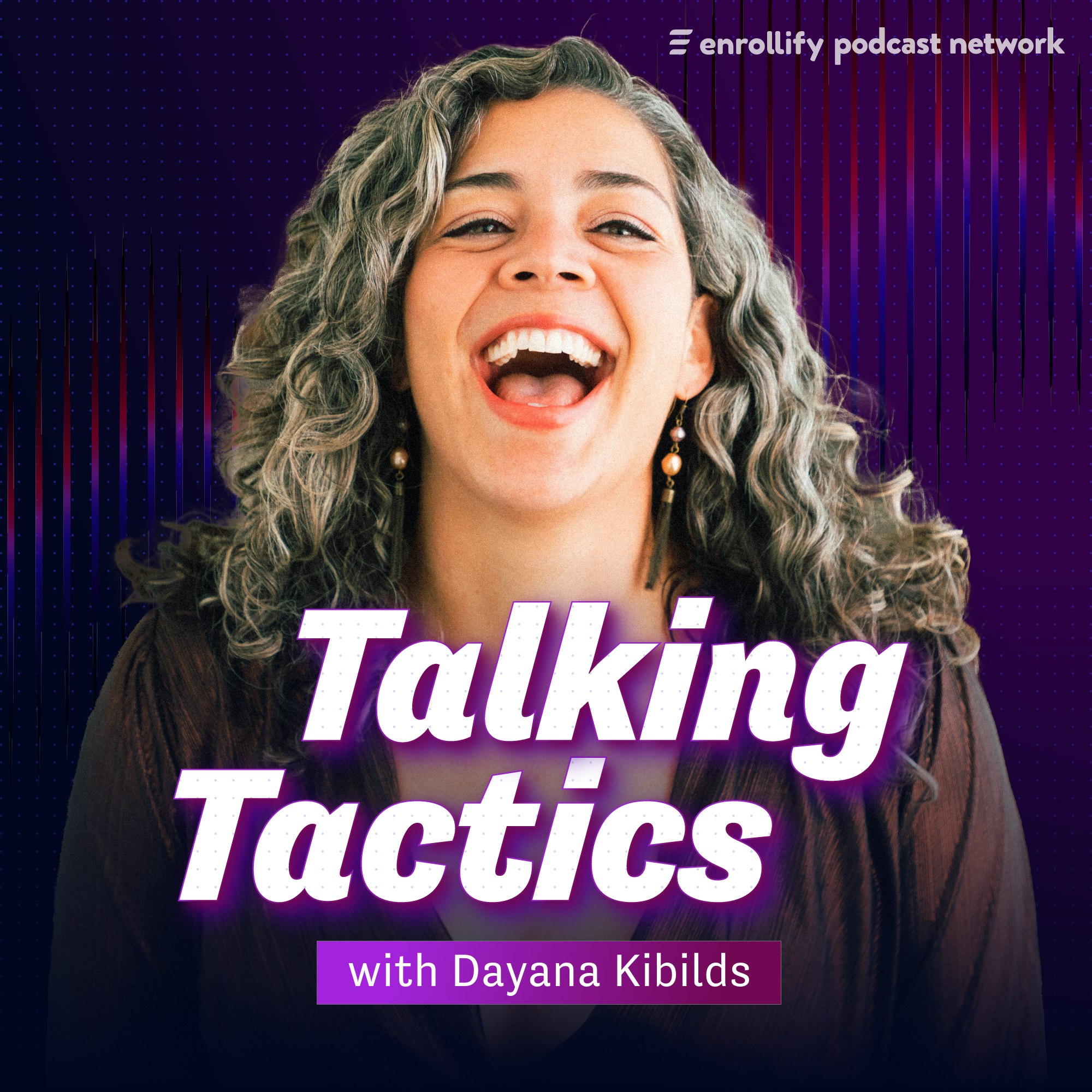Enrollify Podcast Talking Tactics with Dayana Kibilds