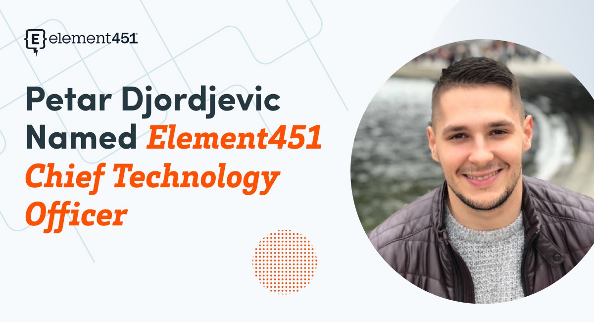 Image of Element451 Chief Technology Officer Petar Djordjevic with the text "Petar Djordjevic Named Element451 Chief Technology Officer" and the Element451 logo.