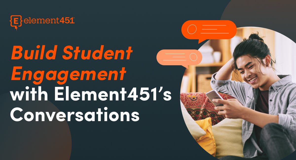 Build Student Engagement With Element451’s Conversations | Element451