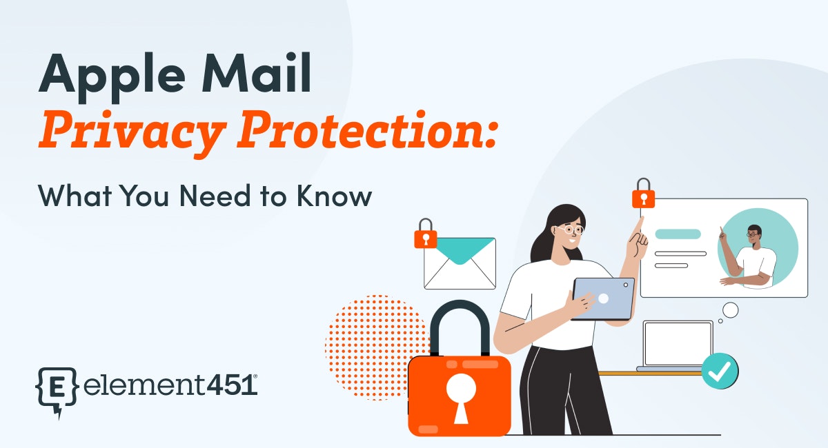 Woman with laptop pointing at security lock next to the words "Apple Mail Privacy Protection: What You Need to Know". Below that is the Element451 logo.