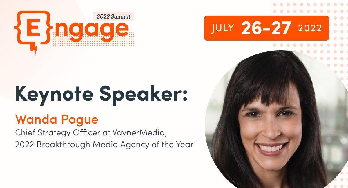 Wanda Pogue
Global Chief Strategy Officer
VaynerMedia