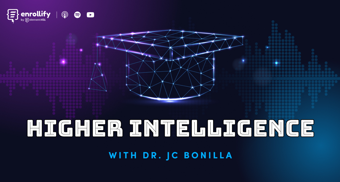 cover art for the AI-focused Enrollify podcast called Higher Intelligence with Dr. JC Bonilla