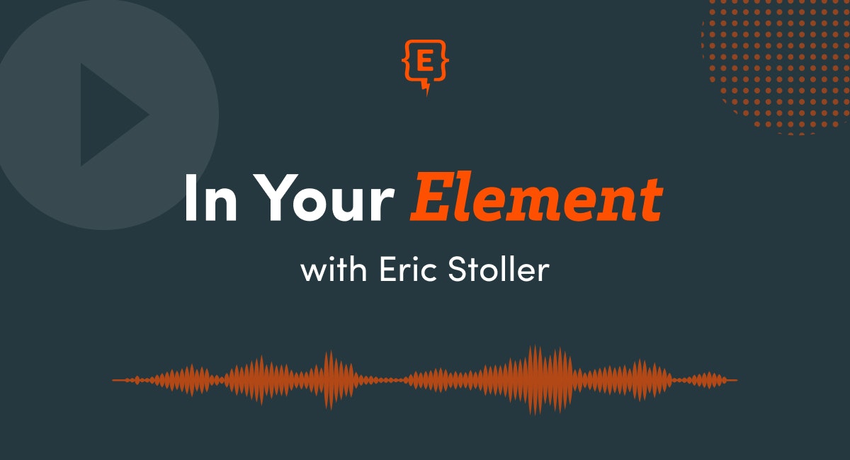 The text "In Your Element with Eric Stoller" over a play button and an audio wave form. The Element451 logo is at the very top.